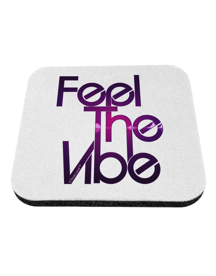 Feel The Vibe Coaster-Coasters-TooLoud-1-Davson Sales