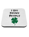 I See Drunk People Funny Coaster by TooLoud-Coasters-TooLoud-1-Davson Sales