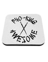 TooLoud PHO KING AWESOME, Funny Vietnamese Soup Vietnam Foodie Coaster-Coasters-TooLoud-1 Piece-Davson Sales