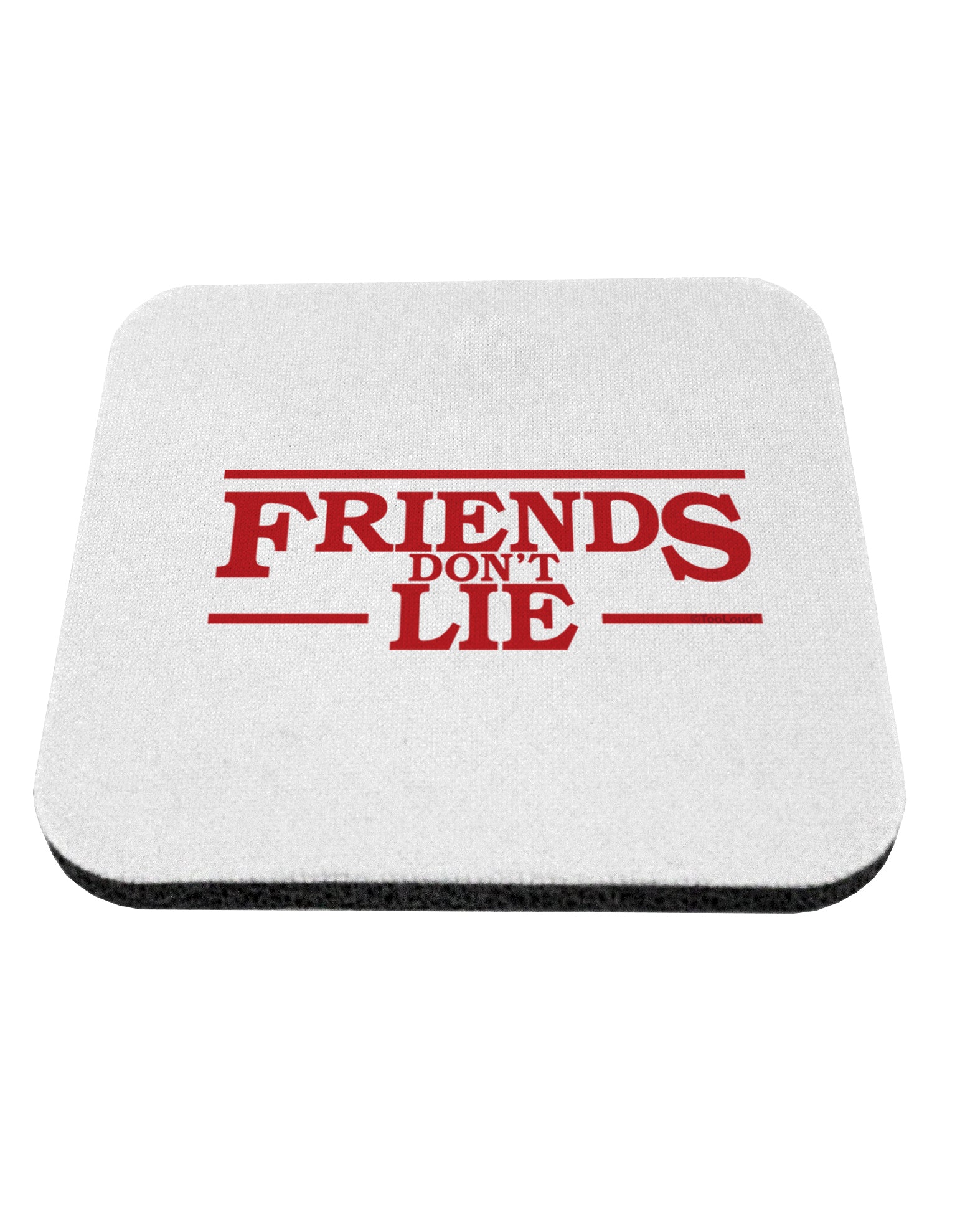 Friends Don't Lie Coaster by TooLoud-Coasters-TooLoud-1-Davson Sales