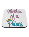 Mother of a Prince - Matching Mom and Son Design Coaster by TooLoud-Coasters-TooLoud-White-Davson Sales