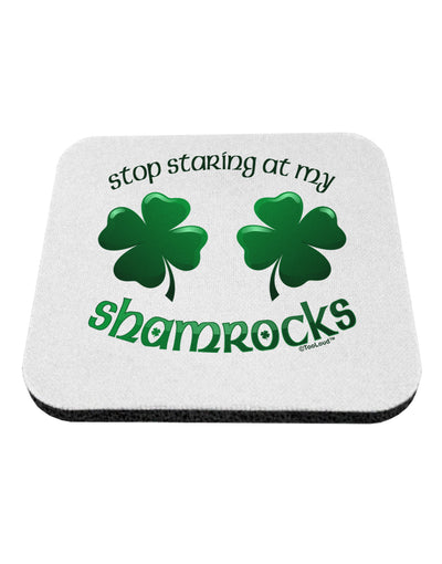 Stop Staring At My Shamrocks Coaster-Coasters-TooLoud-1-Davson Sales