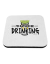 I'd Rather Be Drinking Coaster-Coasters-TooLoud-1-Davson Sales