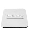 TooLoud Custom Before I Die Coaster-Coasters-TooLoud-1 Piece-Davson Sales