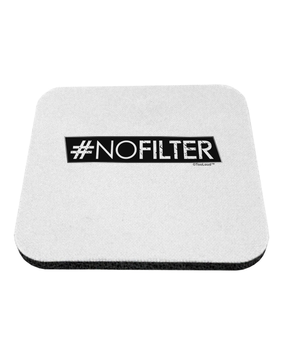 Hashtag No Filter Coaster-Coasters-TooLoud-1-Davson Sales