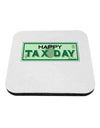 Happy Tax Day Coaster by TooLoud-Coasters-TooLoud-1-Davson Sales