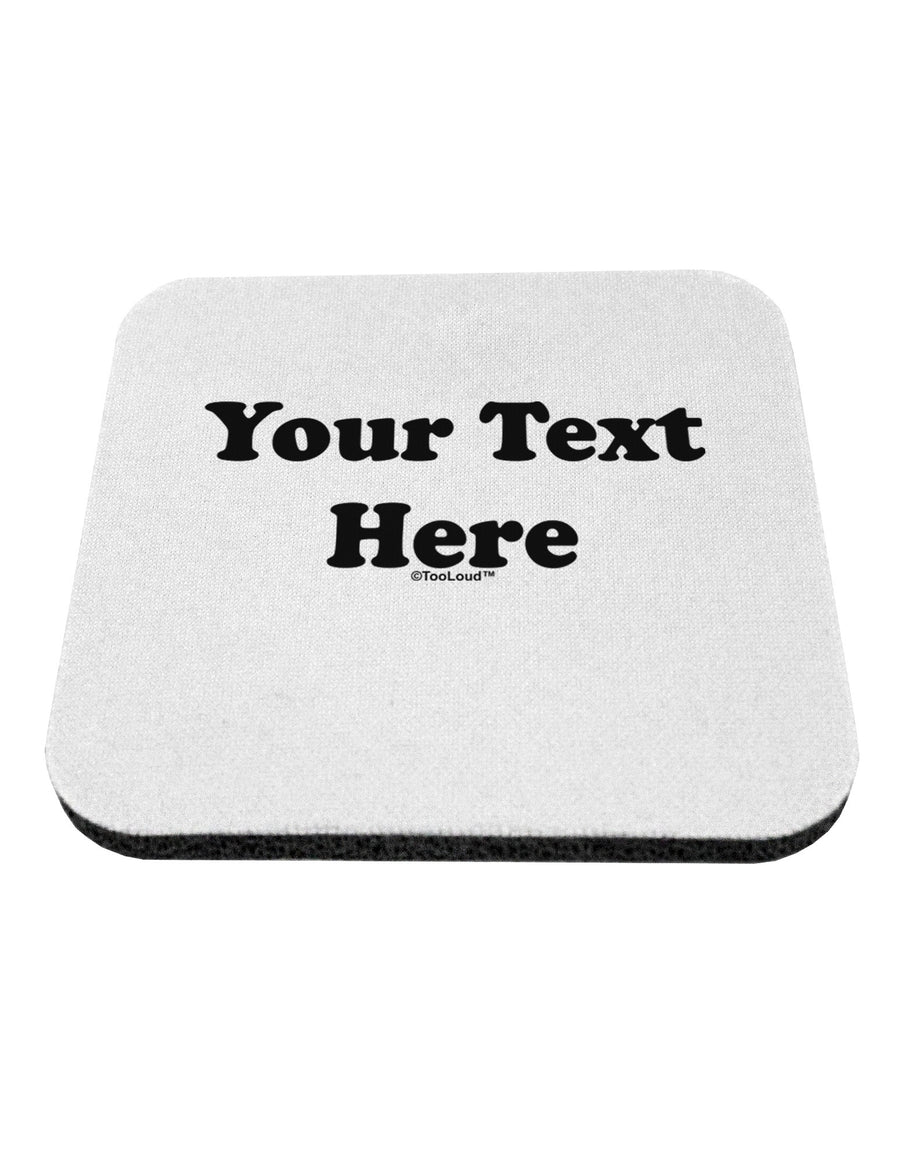 Enter Your Own Words Customized Text Coaster-Coasters-TooLoud-1-Davson Sales