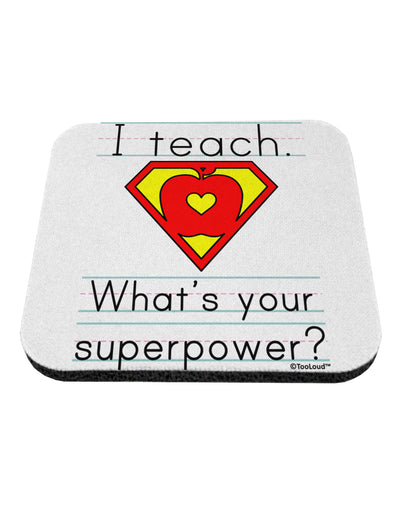 I Teach - What's Your Superpower Coaster-Coasters-TooLoud-White-Davson Sales