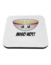 Miso Hot - Cute Miso Soup Bowl Coaster by TooLoud-Coasters-TooLoud-White-Davson Sales