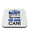 If Daddy Can't Fix It Coaster-Coasters-TooLoud-1-Davson Sales