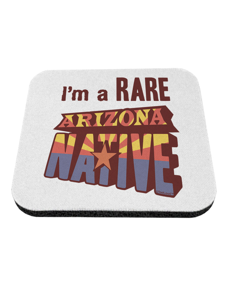 I'm a Rare Arizona Native Coaster-Coasters-TooLoud-1-Davson Sales