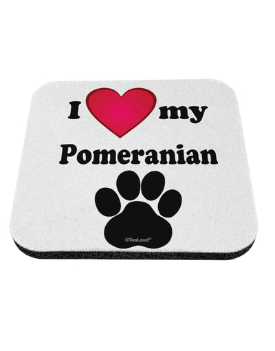 I Heart My Pomeranian Coaster by TooLoud-Coasters-TooLoud-1-Davson Sales