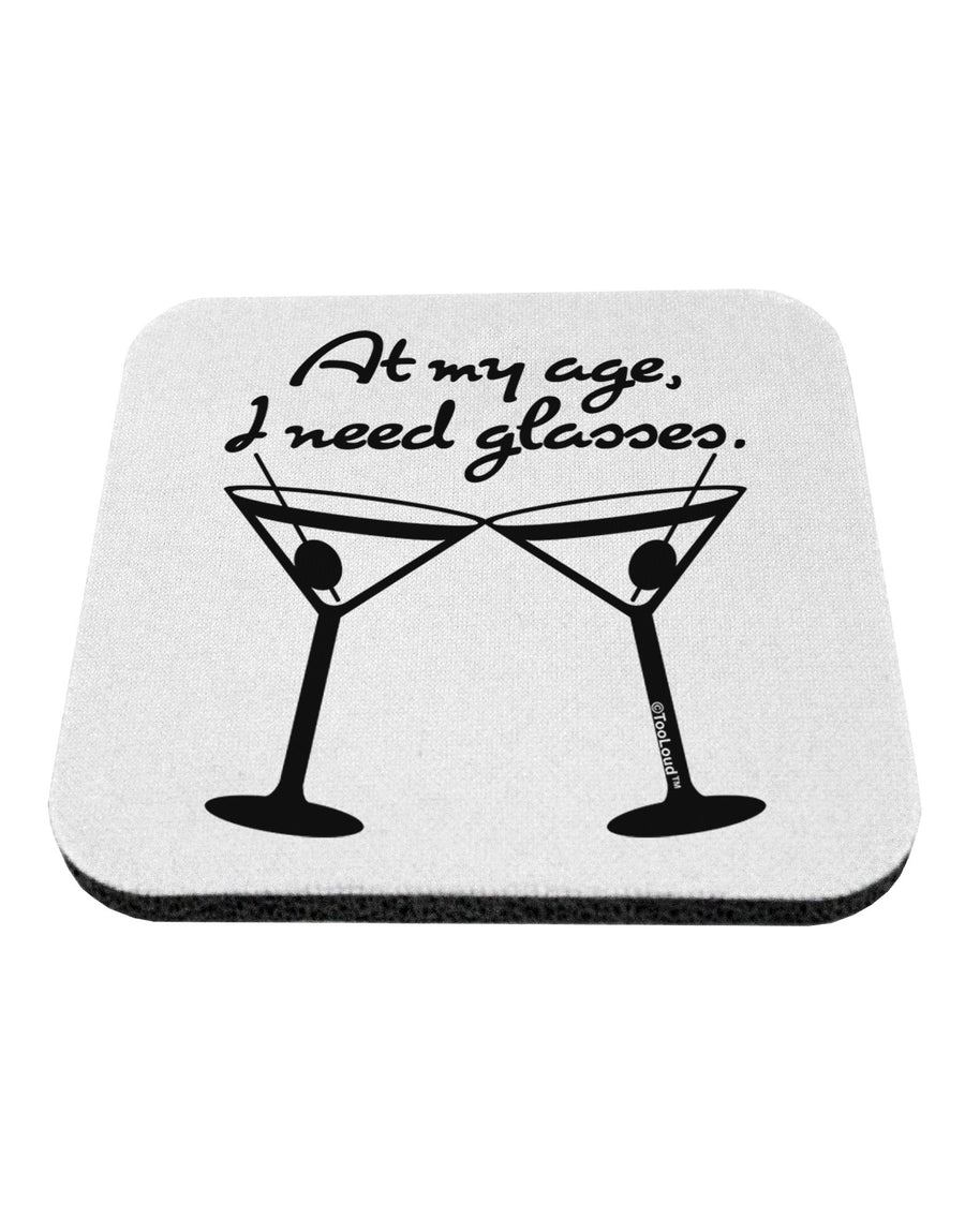 At My Age I Need Glasses - Martini Coaster by TooLoud-Coasters-TooLoud-White-Davson Sales