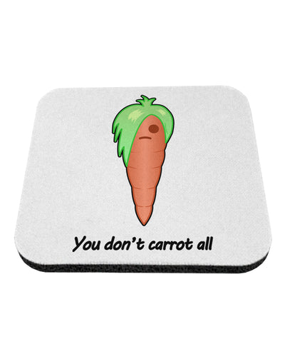 Carrot - You Don't Carrot All Coaster-Coasters-TooLoud-White-Davson Sales