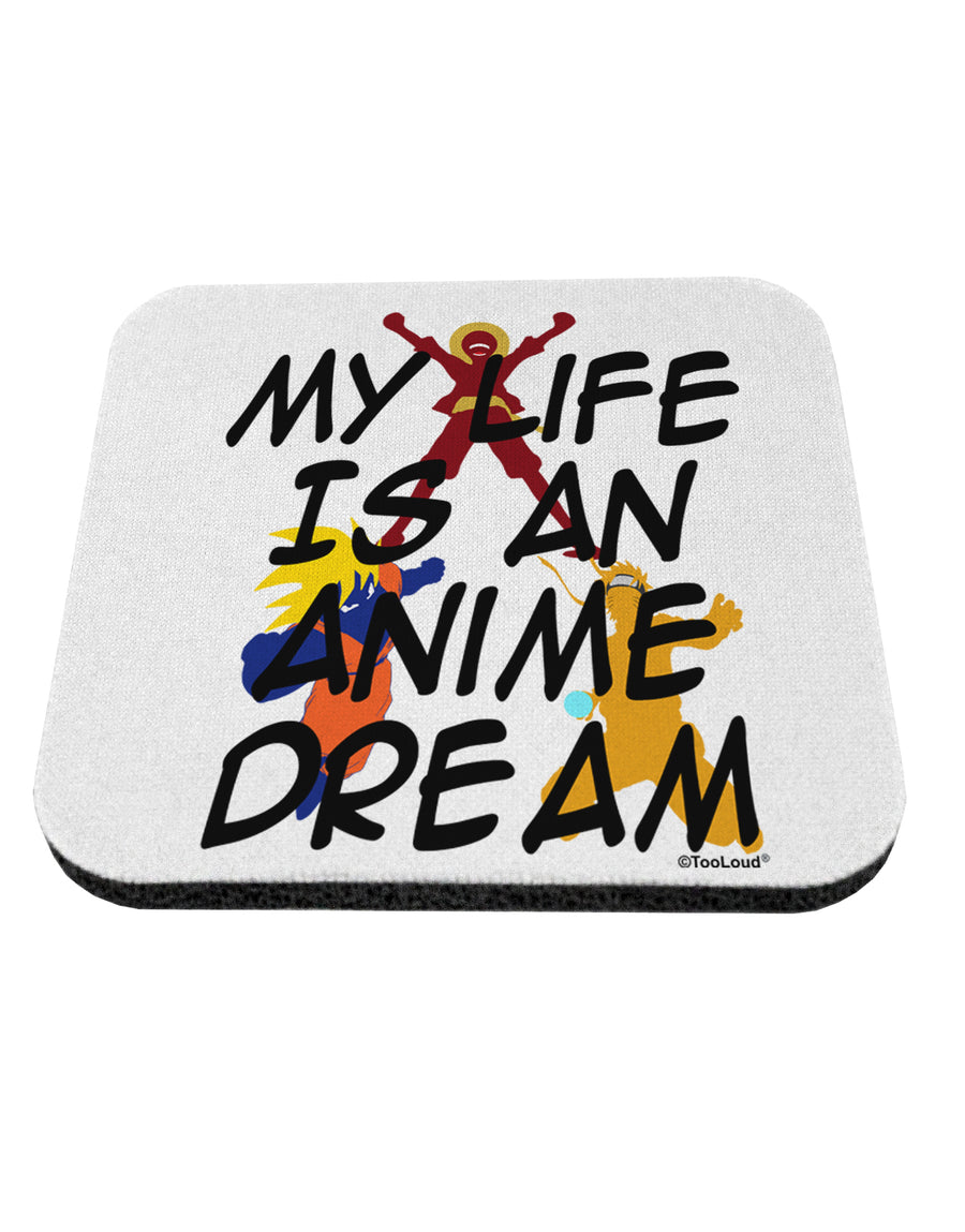 My Life Is An Anime Dream Coaster by TooLoud-Coasters-TooLoud-1-Davson Sales