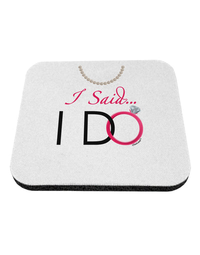 I Said I Do - Bride Coaster-Coasters-TooLoud-1-Davson Sales