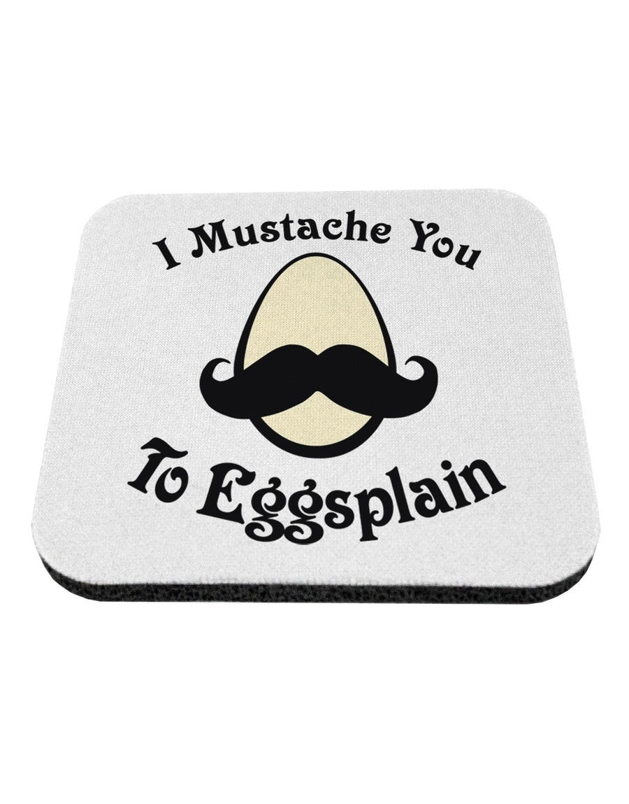 I Mustache You To Eggsplain Coaster-Coasters-TooLoud-White-Davson Sales