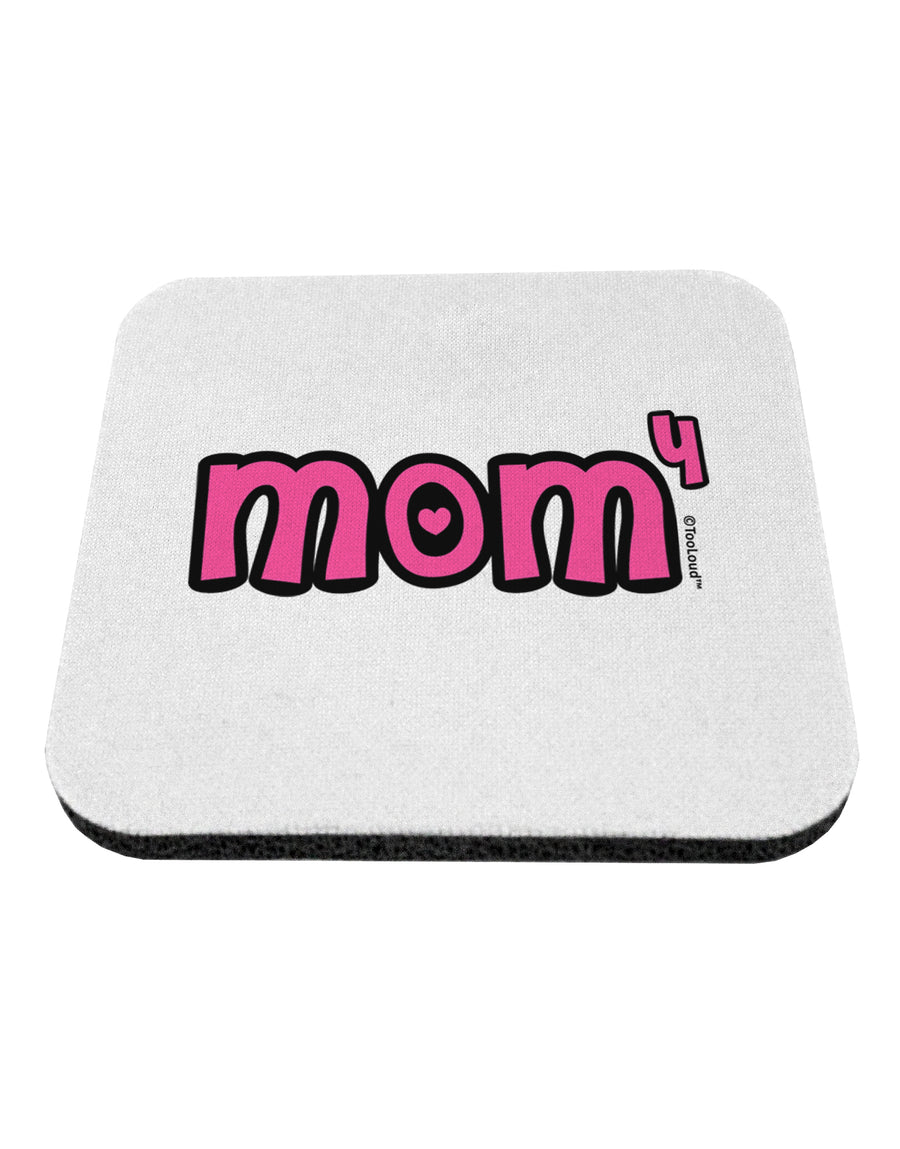 Mom to the Fourth Power - Cute Mom of 4 Design Coaster by TooLoud-Coasters-TooLoud-White-Davson Sales