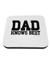 Dad Knows Best Coaster by TooLoud-Coasters-TooLoud-White-Davson Sales