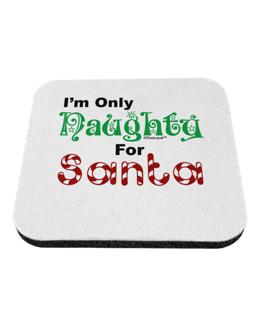 Naughty For Santa Coaster-Coasters-TooLoud-1-Davson Sales