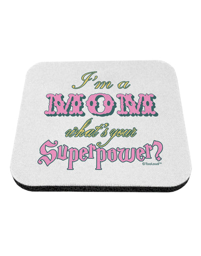 I'm a Mom - What's Your Superpower - Pink Coaster by TooLoud-Coasters-TooLoud-White-Davson Sales