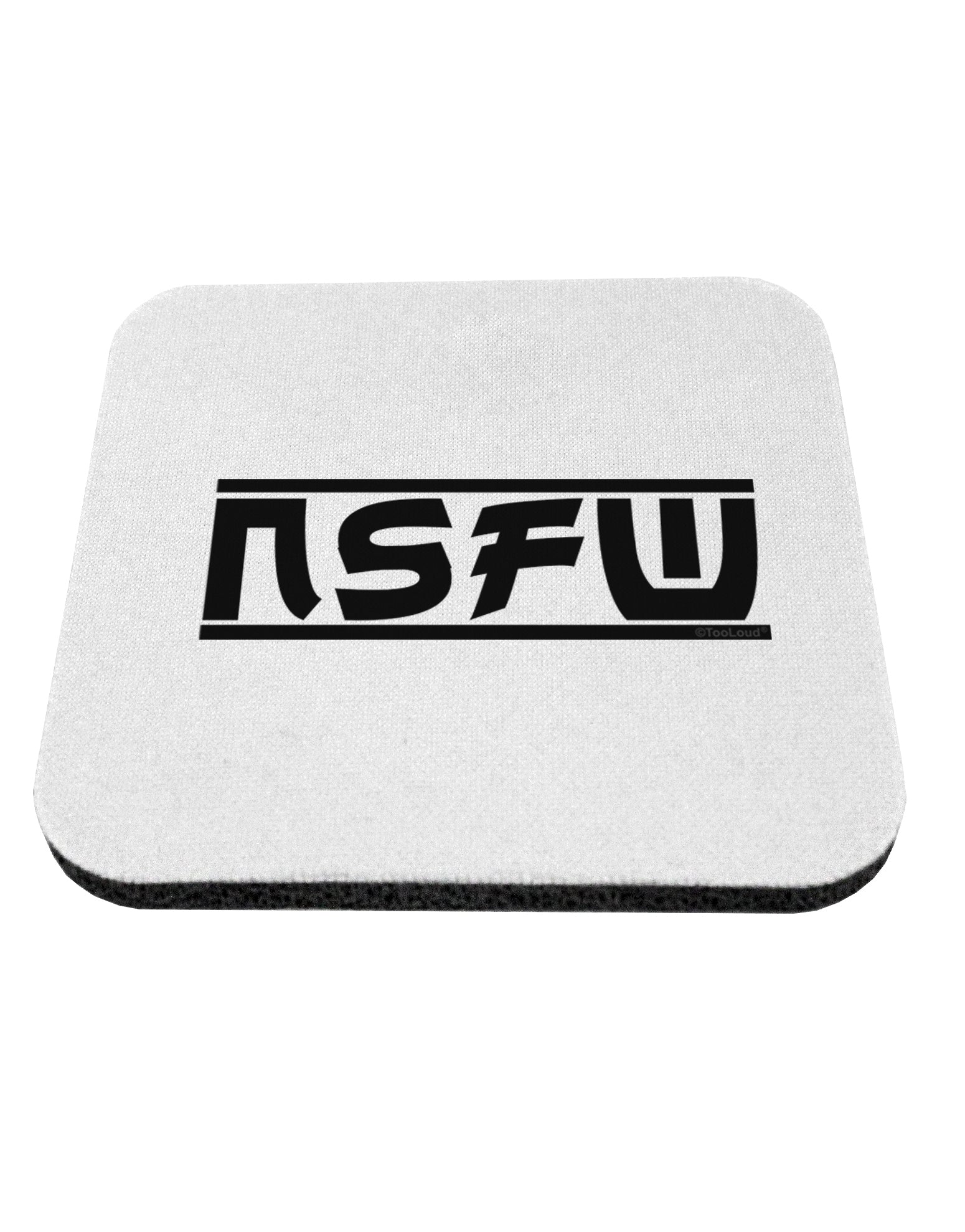 NSFW Not Safe For Work Coaster by TooLoud-Coasters-TooLoud-1-Davson Sales