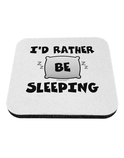 I'd Rather Be Sleeping Coaster-Coasters-TooLoud-1-Davson Sales