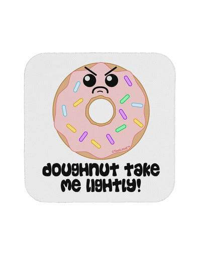 Doughnut - Doughnut Take Me Lightly Coaster by TooLoud-Coasters-TooLoud-White-Davson Sales