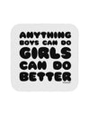 Anything Boys Can Do Girls Can Do Better Coaster by TooLoud-Coasters-TooLoud-White-Davson Sales