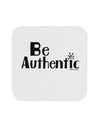 Be Authentic - Inspiring Words Coaster by TooLoud-Coasters-TooLoud-White-Davson Sales