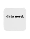 Data Nerd Simple Text Coaster by TooLoud-Coasters-TooLoud-White-Davson Sales