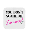 You Don't Scare Me - I'm a Mom Coaster by TooLoud-Coasters-TooLoud-White-Davson Sales
