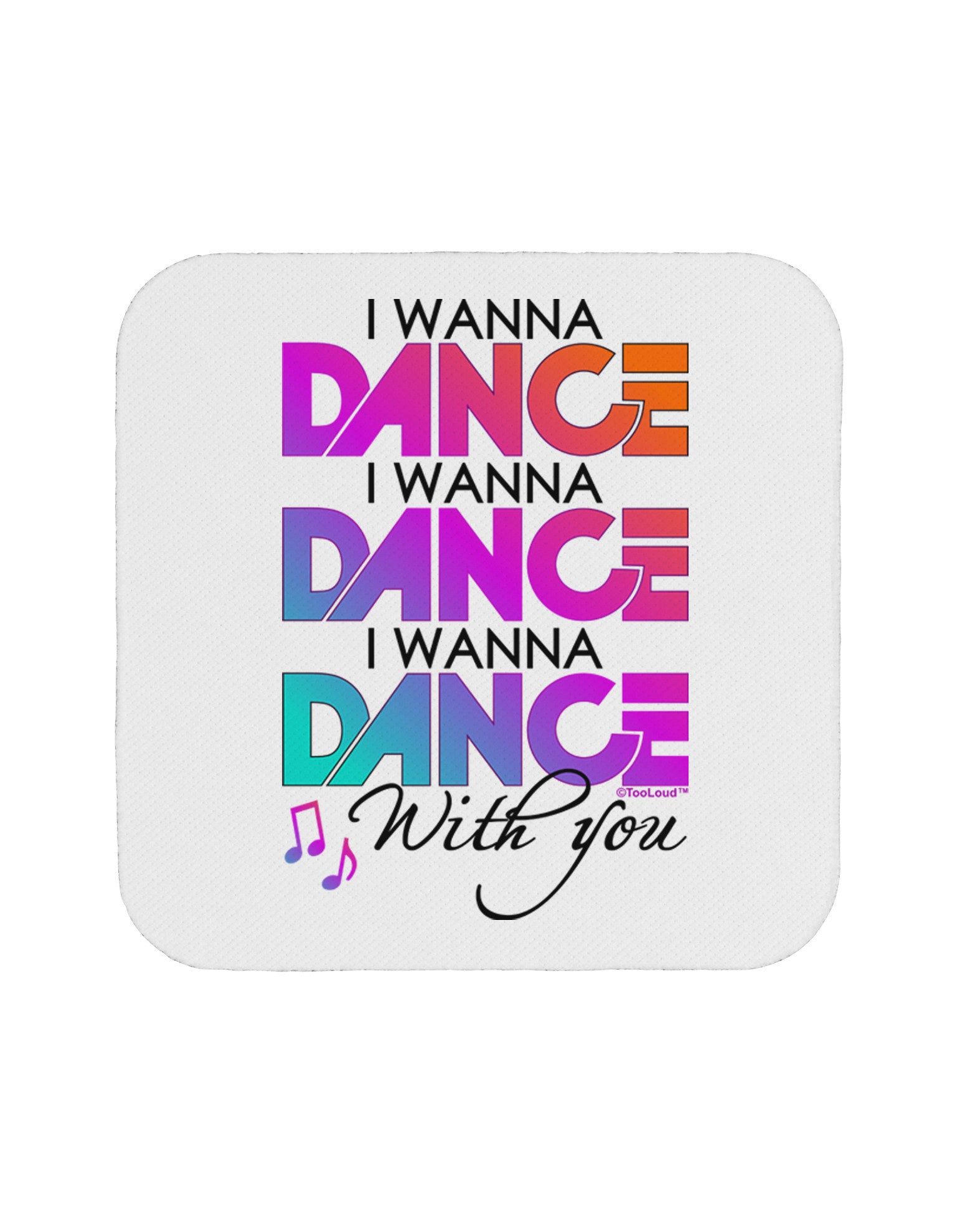 I Wanna Dance With You Coaster-Coasters-TooLoud-1-Davson Sales