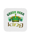 Green Beer King Coaster-Coasters-TooLoud-1-Davson Sales