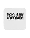 Bacon is My Valentine Coaster by TooLoud-Coasters-TooLoud-White-Davson Sales