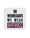 On Wednesdays We Wear FF99CC Coaster-Coasters-TooLoud-1-Davson Sales