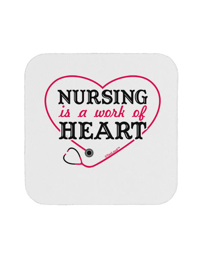 Nursing Is A Work Of Heart Coaster-Coasters-TooLoud-1-Davson Sales