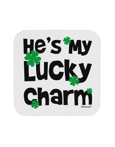 He's My Lucky Charm - Matching Couples Design Coaster by TooLoud