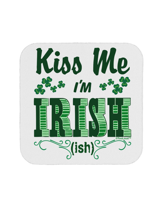 Kiss Me I'm Irish-ish Coaster-Coasters-TooLoud-1-Davson Sales
