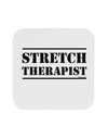 Stretch Therapist Text Coaster by TooLoud-TooLoud-1-Davson Sales