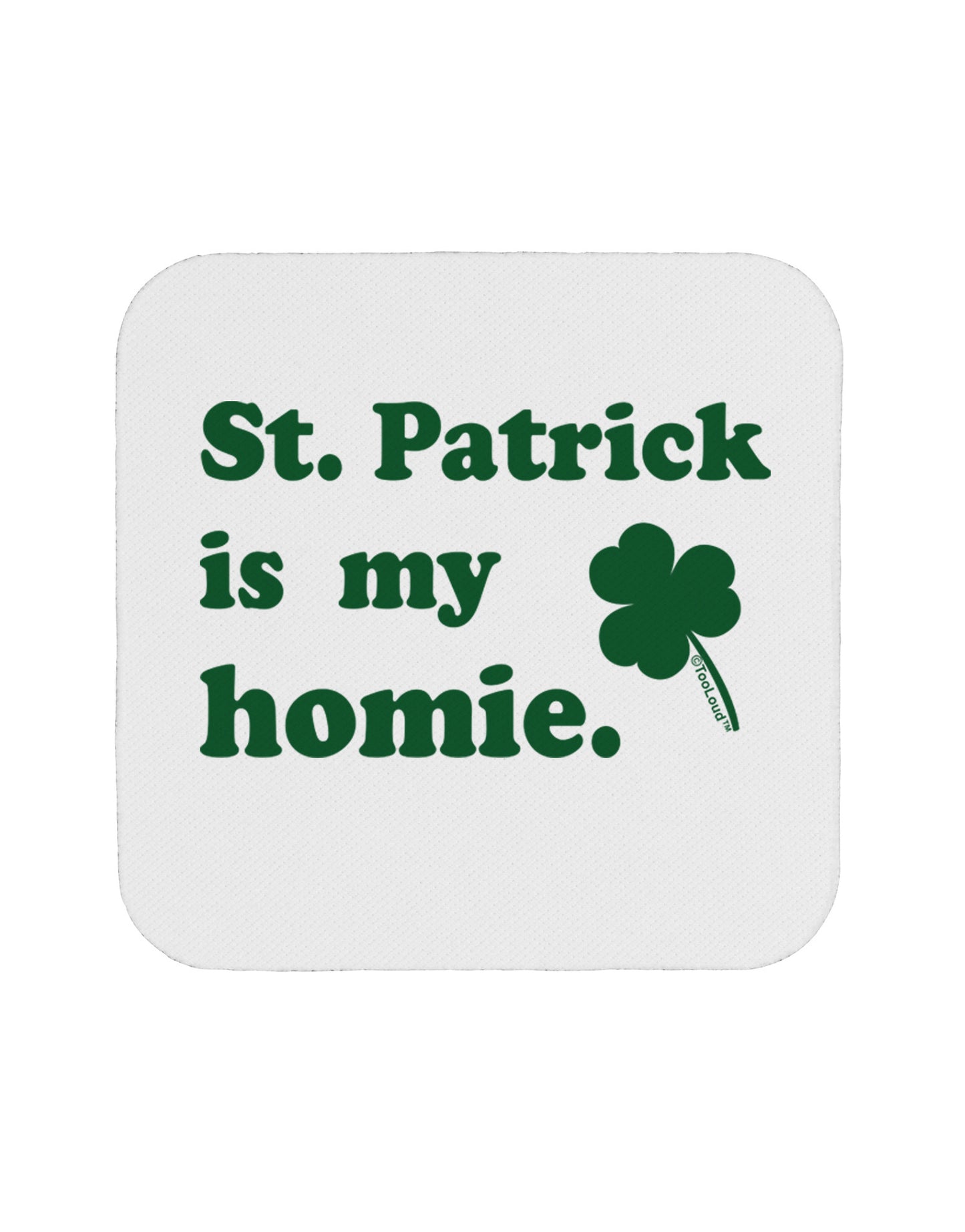 St Patrick is my Homie Coaster-Coasters-TooLoud-White-Davson Sales