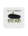 Sleep When Dead Coffin Coaster-Coasters-TooLoud-White-Davson Sales