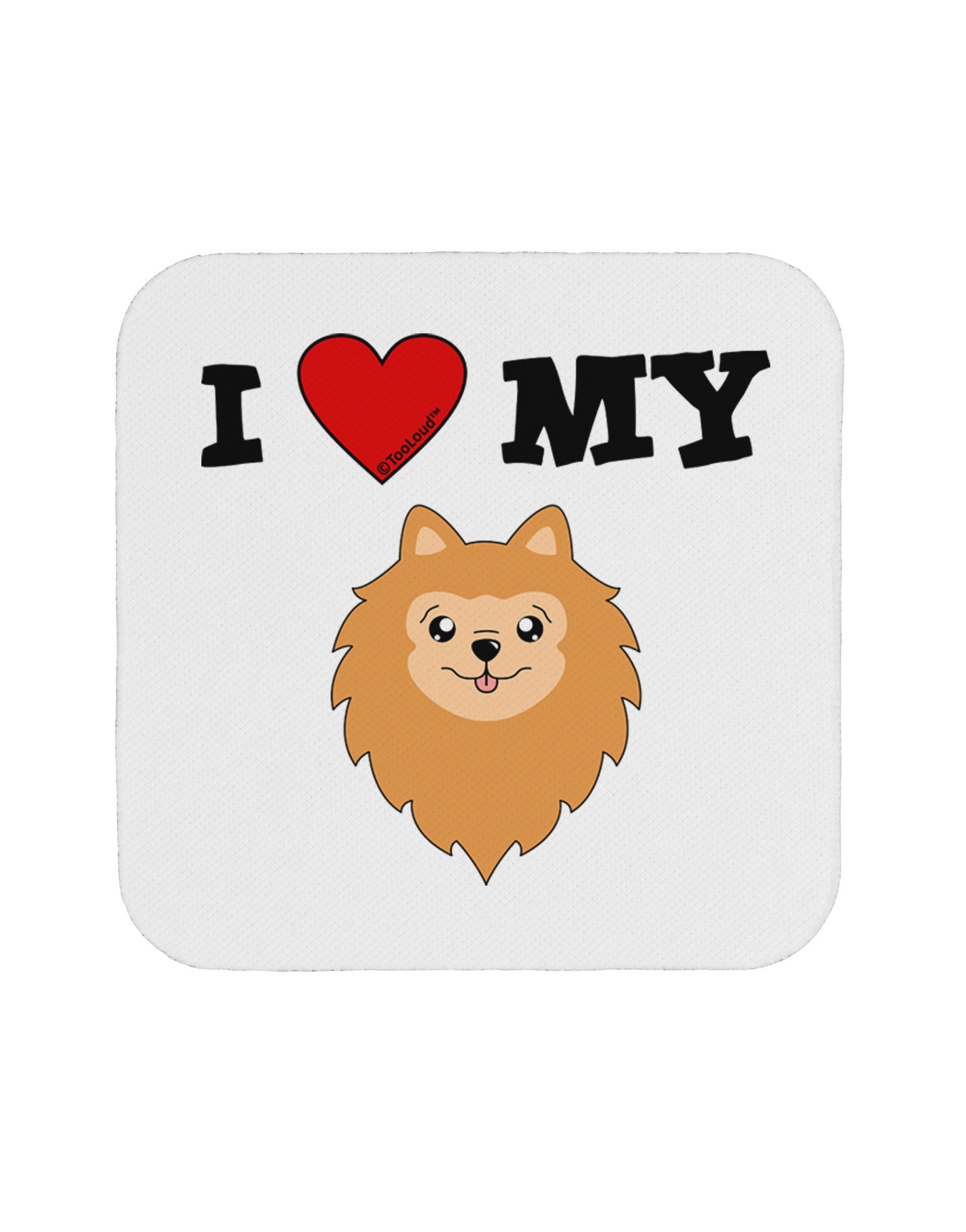 I Heart My - Cute Pomeranian Dog Coaster by TooLoud-Coasters-TooLoud-White-Davson Sales
