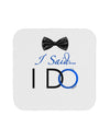 I Said I Do - Groom Coaster-Coasters-TooLoud-1-Davson Sales