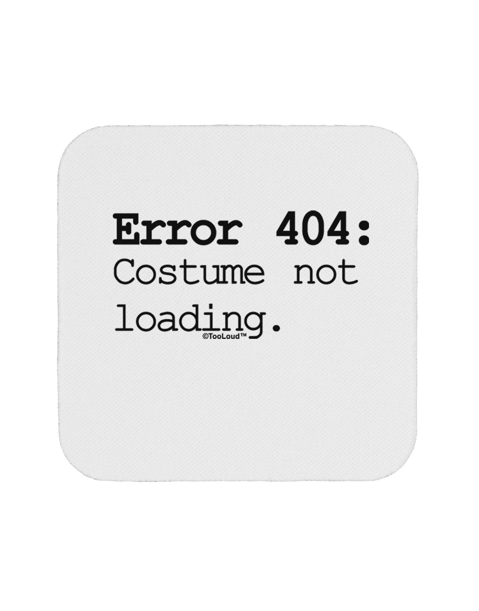 Error 404 Costume Coaster-Coasters-TooLoud-White-Davson Sales