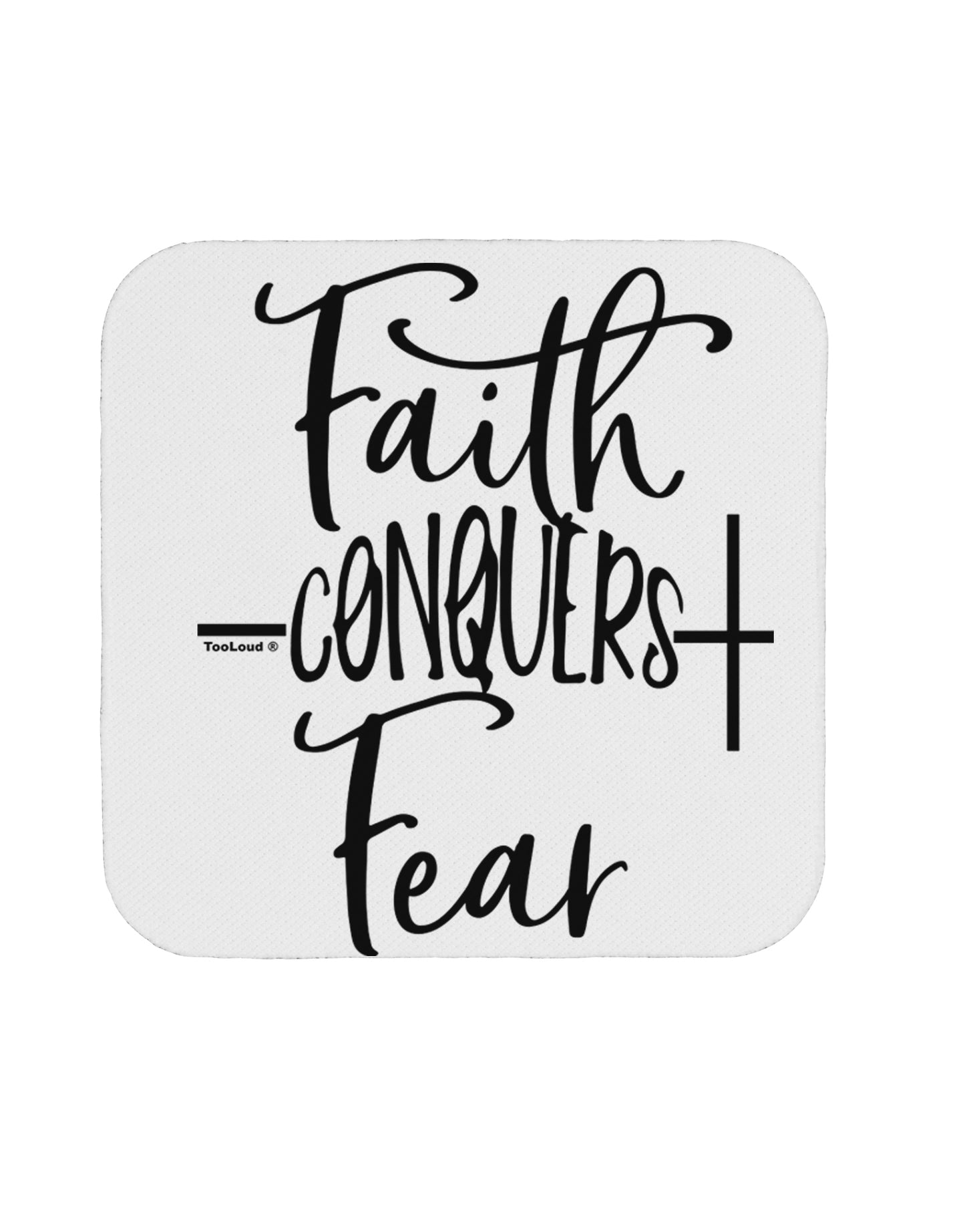 TooLoud Faith Conquers Fear Coaster-Coasters-TooLoud-1 Piece-Davson Sales