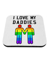 I Love My Daddies LGBT Coaster-Coasters-TooLoud-White-Davson Sales