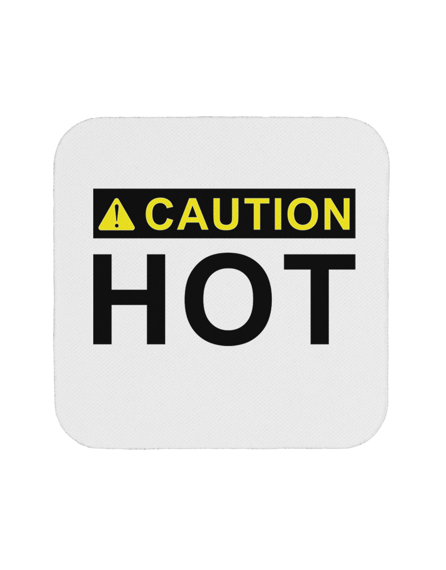 Caution Hot Warning Sign Coaster-Coasters-TooLoud-White-Davson Sales