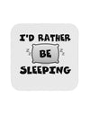 I'd Rather Be Sleeping Coaster-Coasters-TooLoud-1-Davson Sales