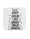 TooLoud Keep Calm and Wash Your Hands Coaster